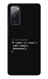 Life Motto Code Samsung S20 FE Back Cover
